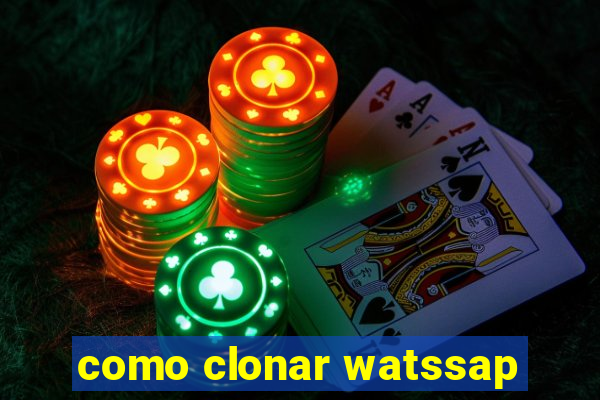 como clonar watssap